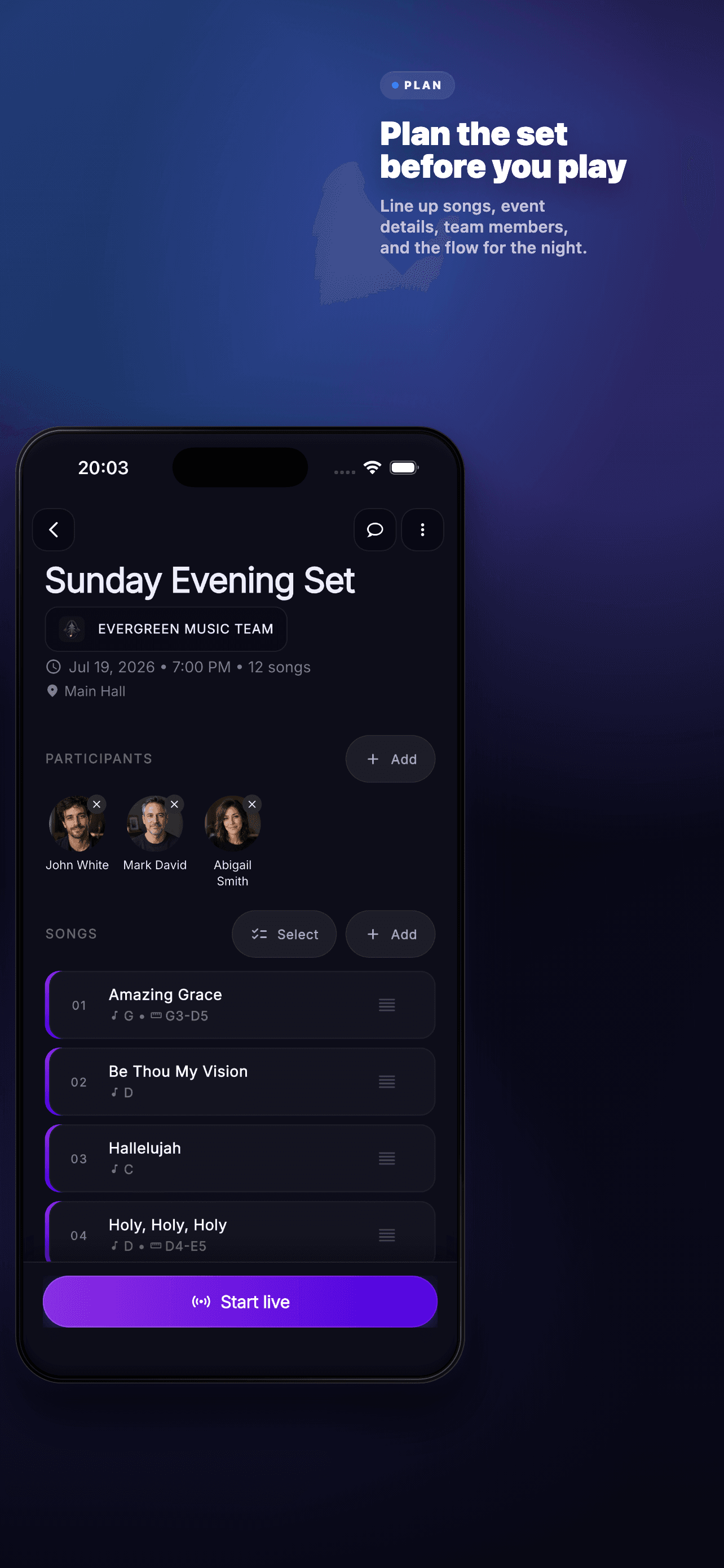 Set planning — Line up songs, event details, and the team before you play.